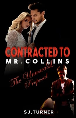 Contracted To Mr. Collins: The Unusual Proposal
