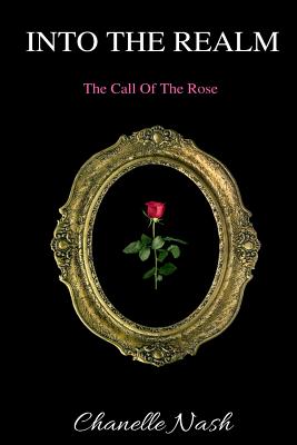 Into The Realm: The Call of the Rose