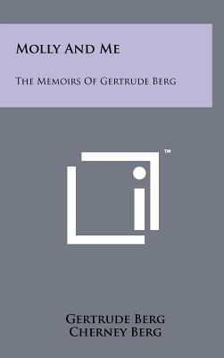 Molly And Me: The Memoirs Of Gertrude Berg