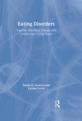 Eating Disorders: Cognitive Behaviour Therapy with Children and Young People