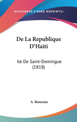 De La Republique D'Haiti: Ile De Saint-Domingue (1818)