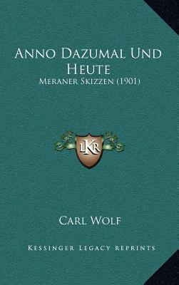 Anno Dazumal Und Heute: Meraner Skizzen (1901)