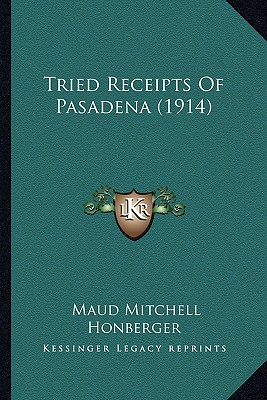 Tried Receipts Of Pasadena (1914)