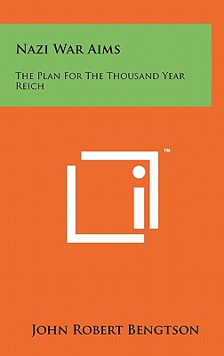 Nazi War Aims: The Plan for the Thousand Year Reich