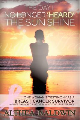 The Day I No Longer "Heard" The Sun Shine
