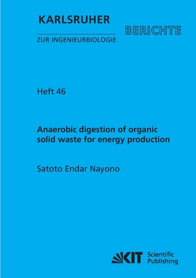 Anaerobic digestion of organic solid waste for energy production