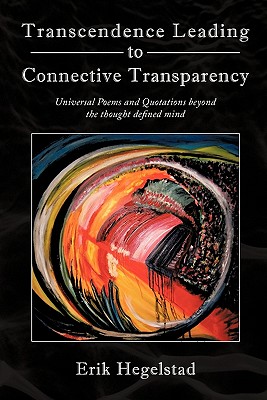 Transcendence Leading to Connective Transparency: Universal Poems and Quotations Beyond the Thought Defined Mind