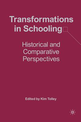Transformations in Schooling: Historical and Comparative Perspectives