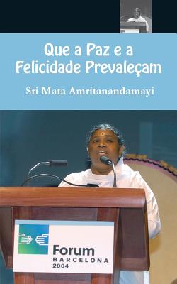 Que a Paz e a Felicidade Prevaleçam