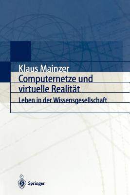Computernetze Und Virtuelle Realität: Leben in Der Wissensgesellschaft