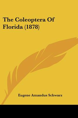The Coleoptera Of Florida (1878)