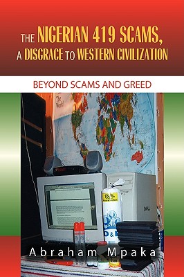 The Nigerian 419 Scams, a Disgrace to Western Civilization
