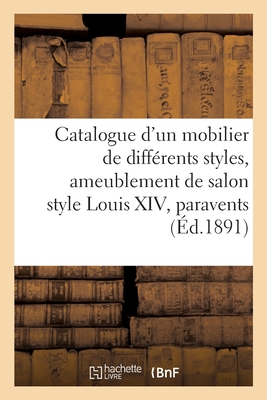 Catalogue d'un mobilier de différents styles, ameublement de salon style Louis XIV, paravents: et nombreux sièges