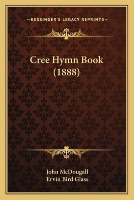 Cree Hymn Book (1888)