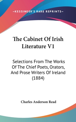 The Cabinet Of Irish Literature V1: Selections From The Works Of The Chief Poets, Orators, And Prose Writers Of Ireland (1884)