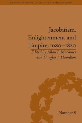 Jacobitism, Enlightenment and Empire, 1680�1820