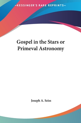 Gospel in the Stars or Primeval Astronomy