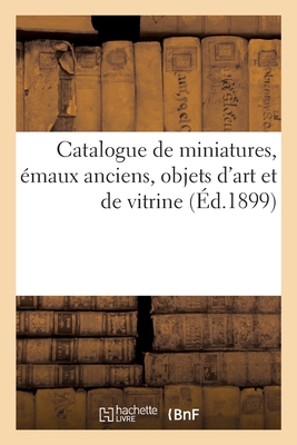 Catalogue de miniatures, émaux anciens, objets d'art et de vitrine: deux coupes en spath-fluor montées en bronze
