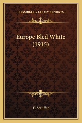 Europe Bled White (1915)