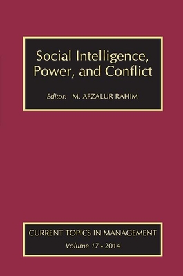 Social Intelligence, Power, and Conflict: Volume 17: Current Topics in Management