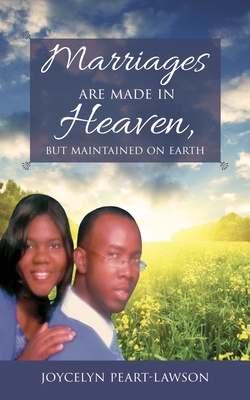 Marriages are Made in Heaven, But Maintained on Earth