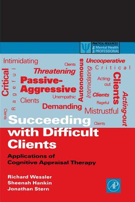 Succeeding with Difficult Clients: Applications of Cognitive Appraisal Therapy