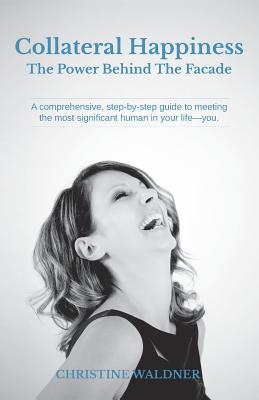 Collateral Happiness: The Power Behind The Facade