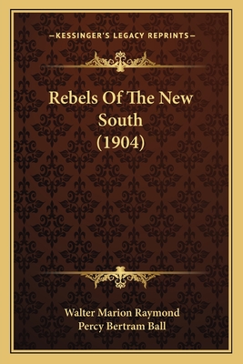 Rebels Of The New South (1904)