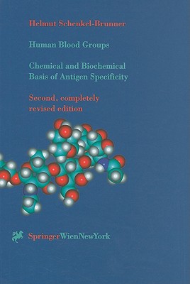 Human Blood Groups: Chemical and Biochemical Basis of Antigen Specificity