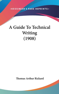 A Guide To Technical Writing (1908)