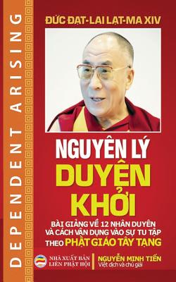 Nguyên lý duyên khởi: Bài giảng về 12 nhân duyên và cách vận dụng vào sự tu tập theo Phật giáo Tây T&#