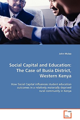 Social Capital and Education: The Case of Busia District, Western Kenya