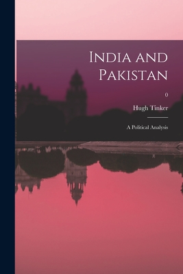 India and Pakistan: a Political Analysis; 0