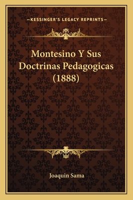 Montesino Y Sus Doctrinas Pedagogicas (1888)