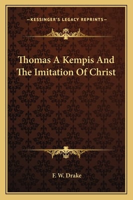 Thomas A Kempis And The Imitation Of Christ
