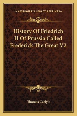 History Of Friedrich II Of Prussia Called Frederick The Great V2
