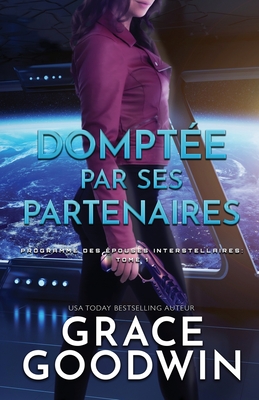 Domptée par Ses Partenaires: (Grands caractères)