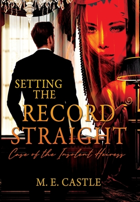 Setting the Record Straight: Case of the Insolent Heiress