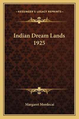 Indian Dream Lands 1925