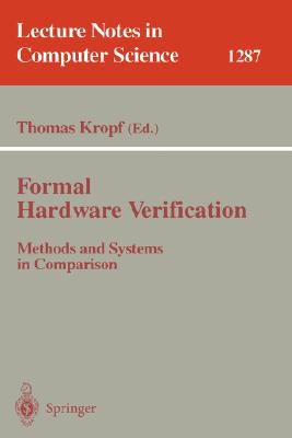 Formal Hardware Verification: Methods and Systems in Comparison