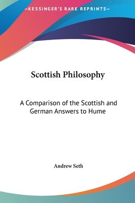 Scottish Philosophy: A Comparison of the Scottish and German Answers to Hume