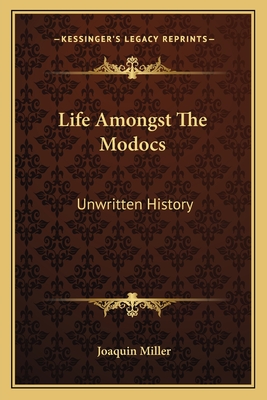 Life Amongst The Modocs: Unwritten History