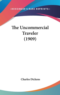 The Uncommercial Traveler (1909)