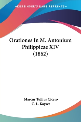 Orationes In M. Antonium Philippicae XIV (1862)
