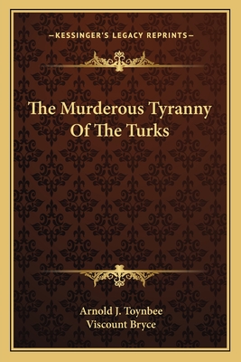 The Murderous Tyranny Of The Turks
