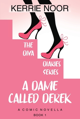 A Dame Called Derek: A Midlife Crisis Romantic Comedy