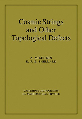 Cosmic Strings and Other Topological Defects