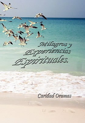Milagros y Experiencias Espirituales