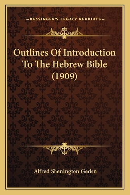 Outlines Of Introduction To The Hebrew Bible (1909)