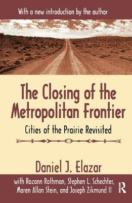 The Closing of the Metropolitan Frontier: Cities of the Prairie Revisited